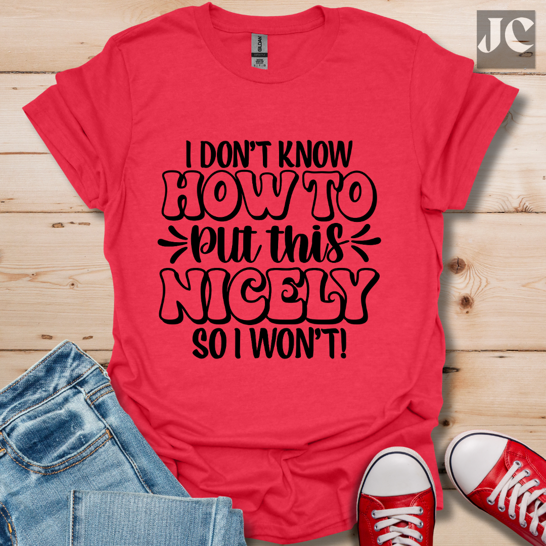 I Don't Know How T-Shirt