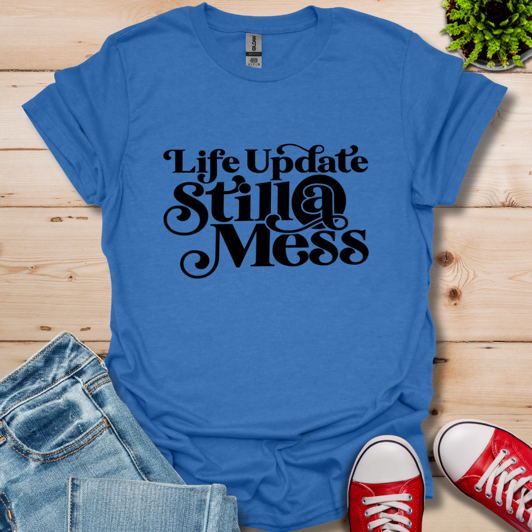 Life Update T-Shirt