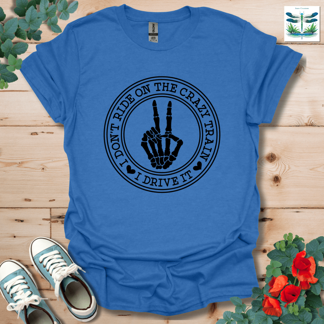 I Don't Ride T-Shirt