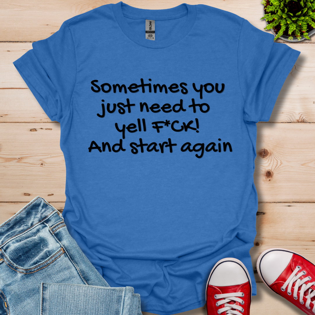 Sometimes T-Shirt