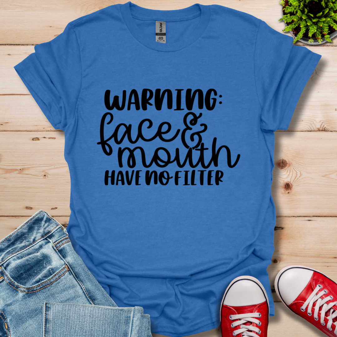 Warning No Filter T-Shirt