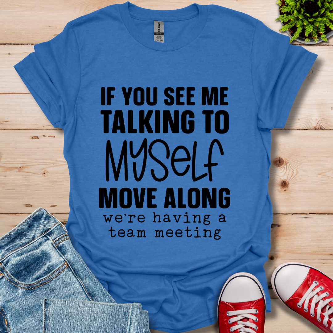 Talking to Myself T-Shirt