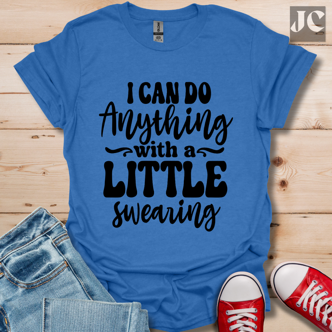 I Can Do Anything T-Shirt