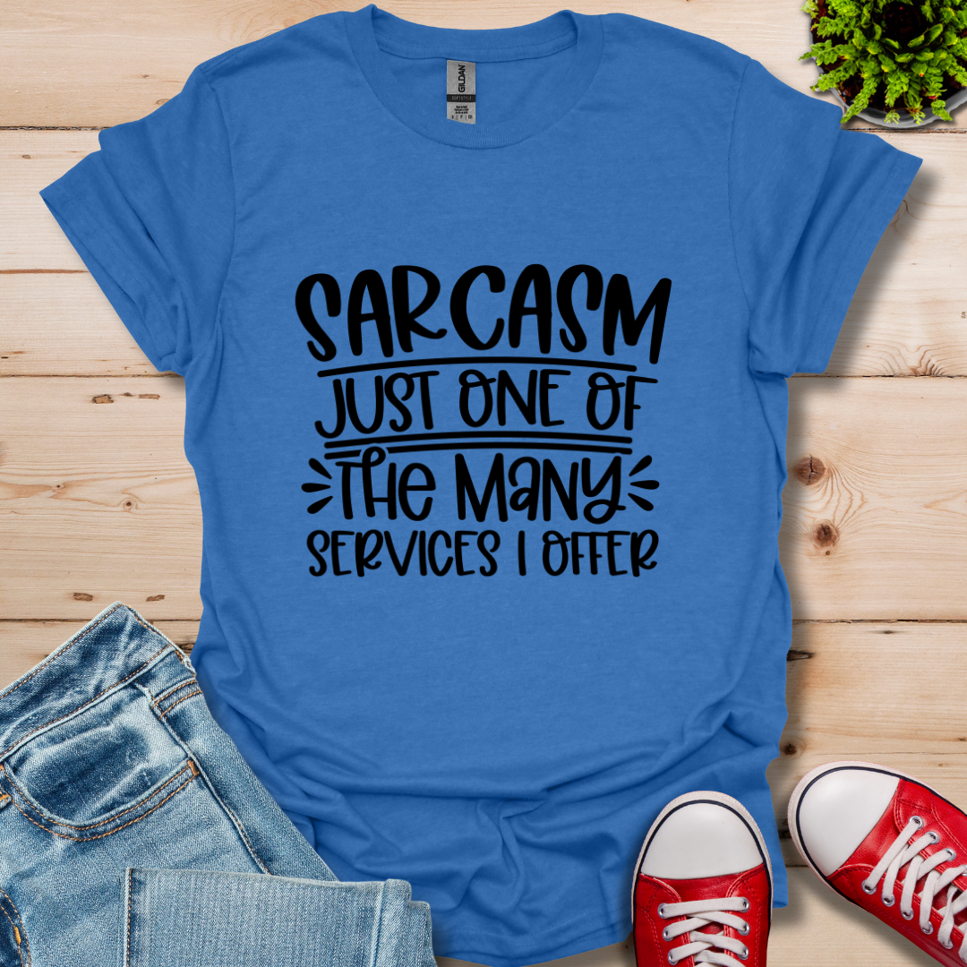 Sarcasm Services T-Shirt
