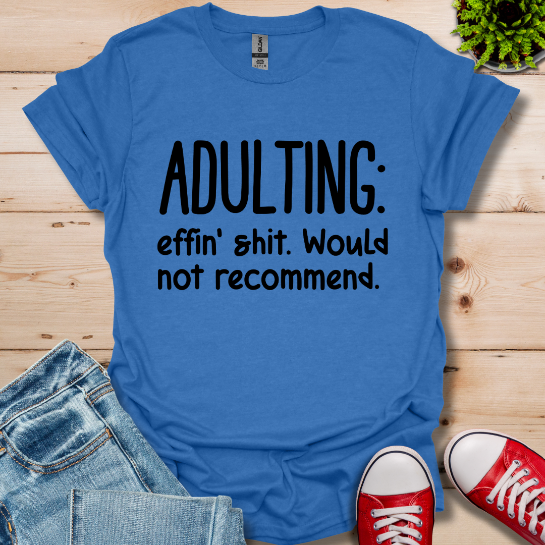Adulting T-Shirt