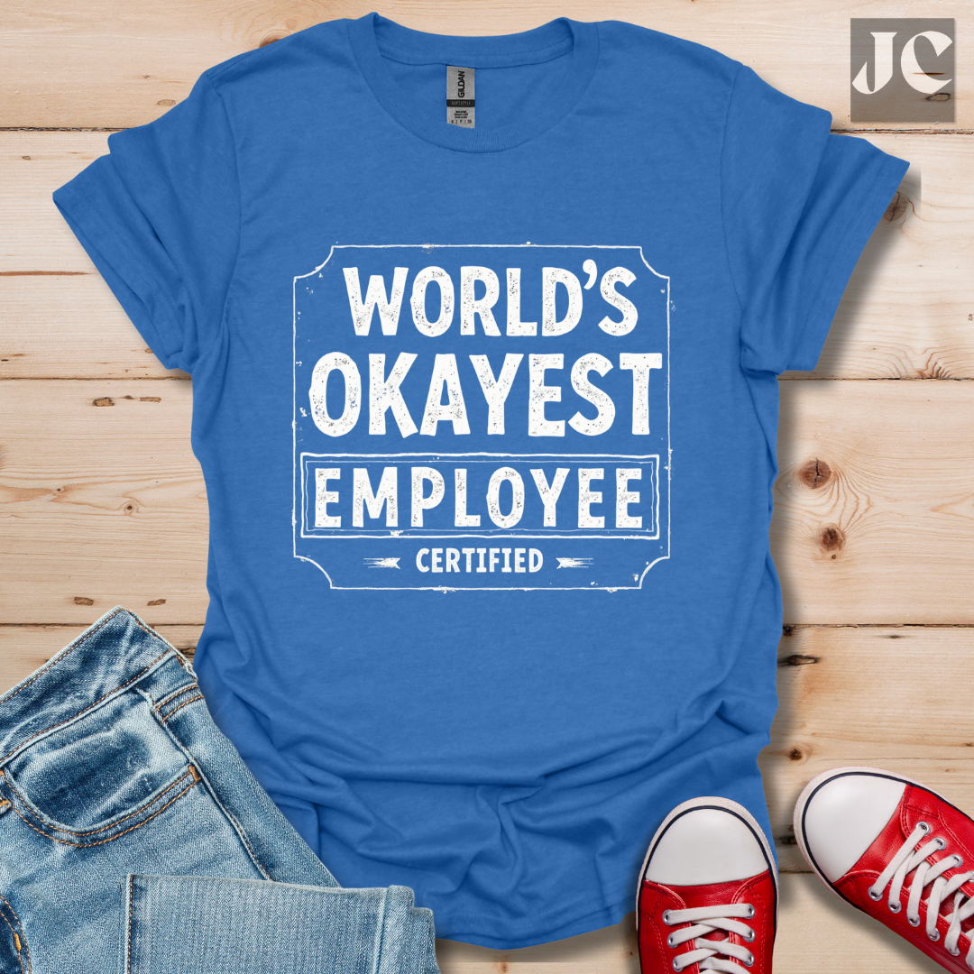 World's Okayest T-Shirt
