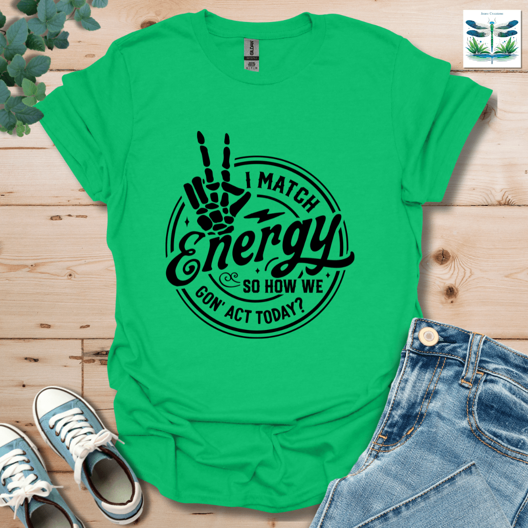 I Match Energy 2 T-Shirt