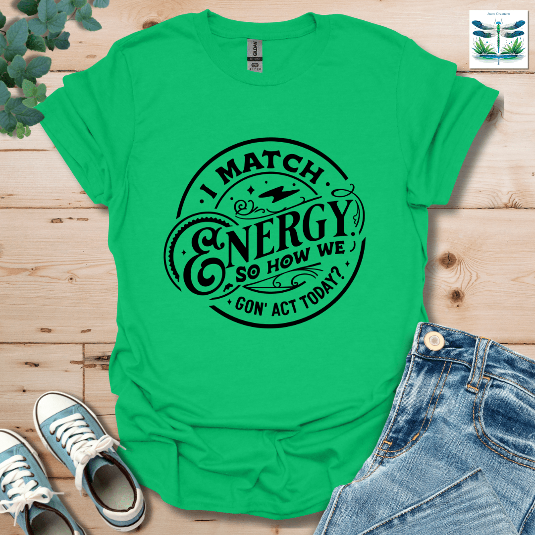 I Match Energy 1 T-Shirt