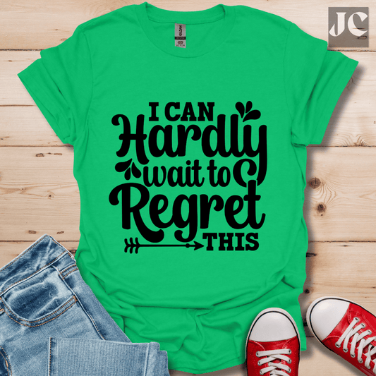 I Can Hardly Wait T-Shirt