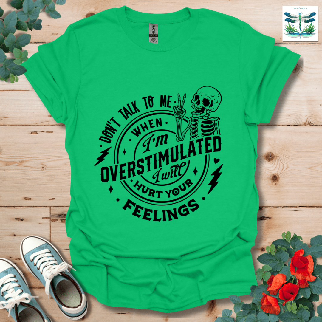 Don't Talk to Me T-Shirt