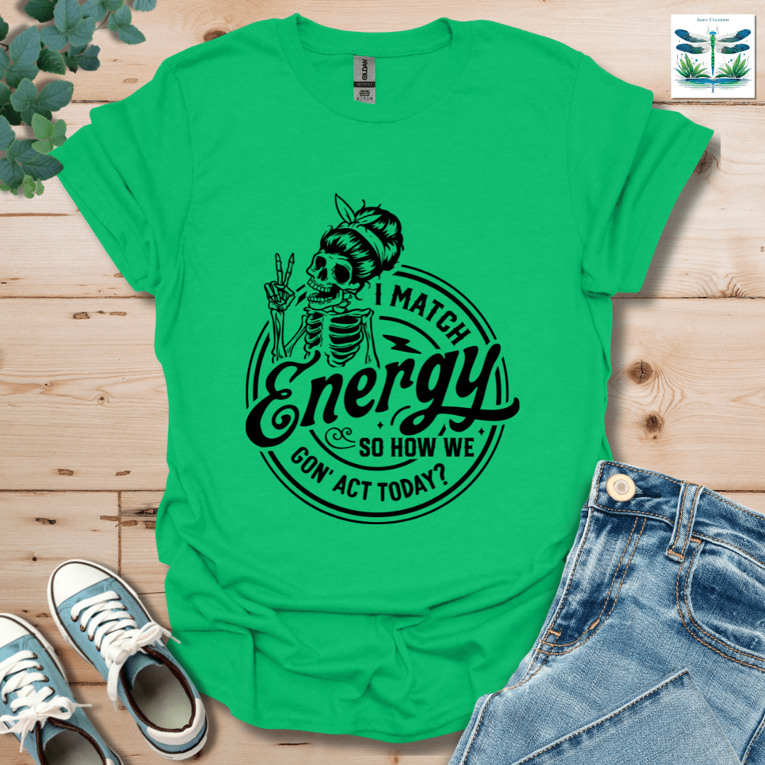 I Match Energy 4 T-Shirt