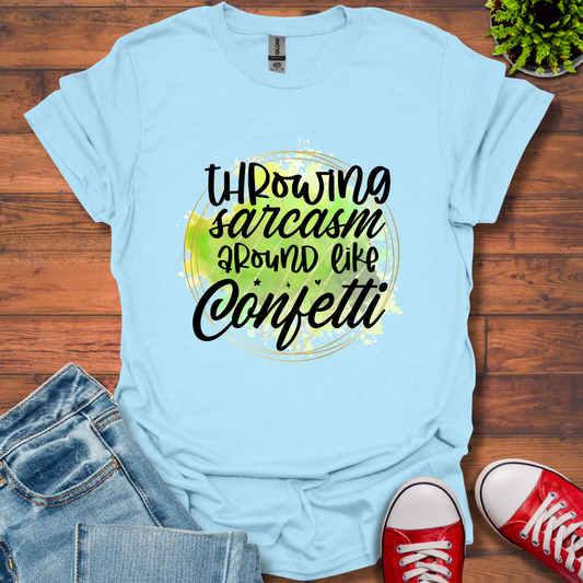 Throwing Sarcasm Around T-Shirt