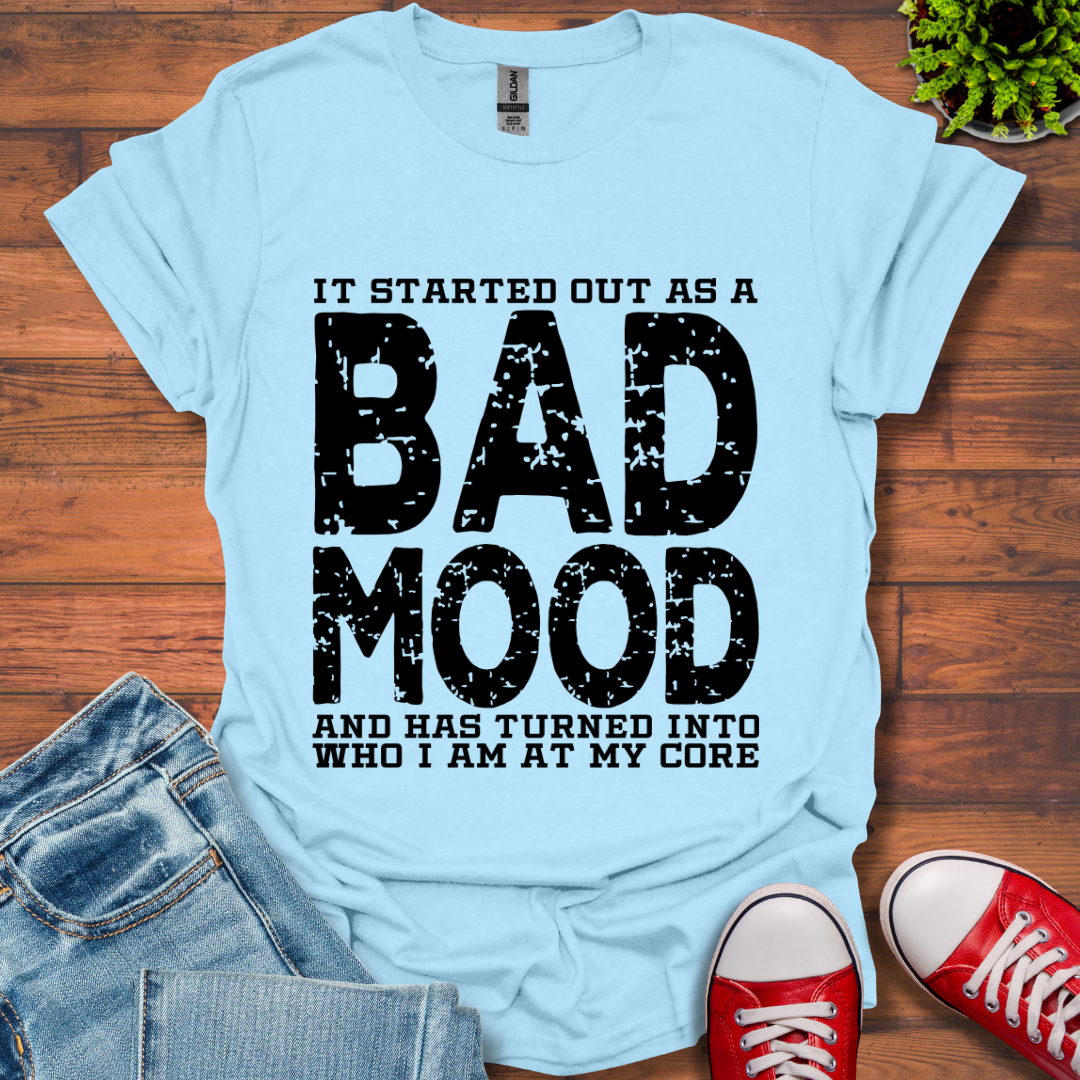 Bad Mood T-Shirt
