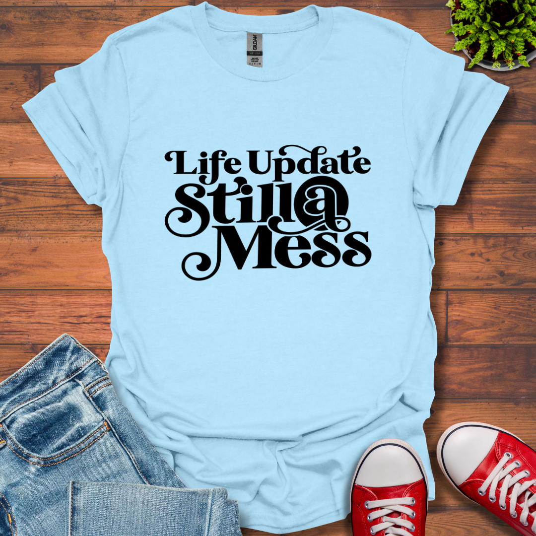 Life Update T-Shirt