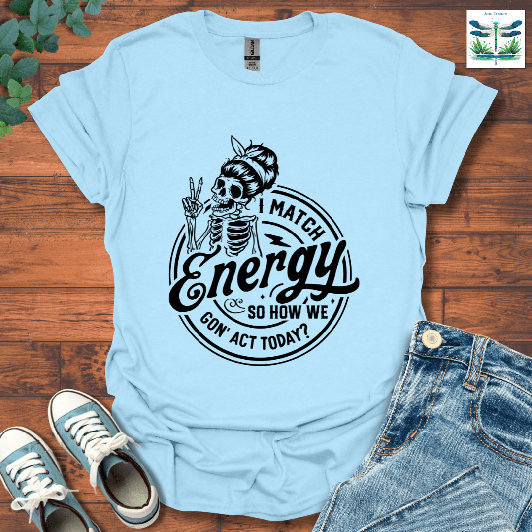 I Match Energy 4 T-Shirt