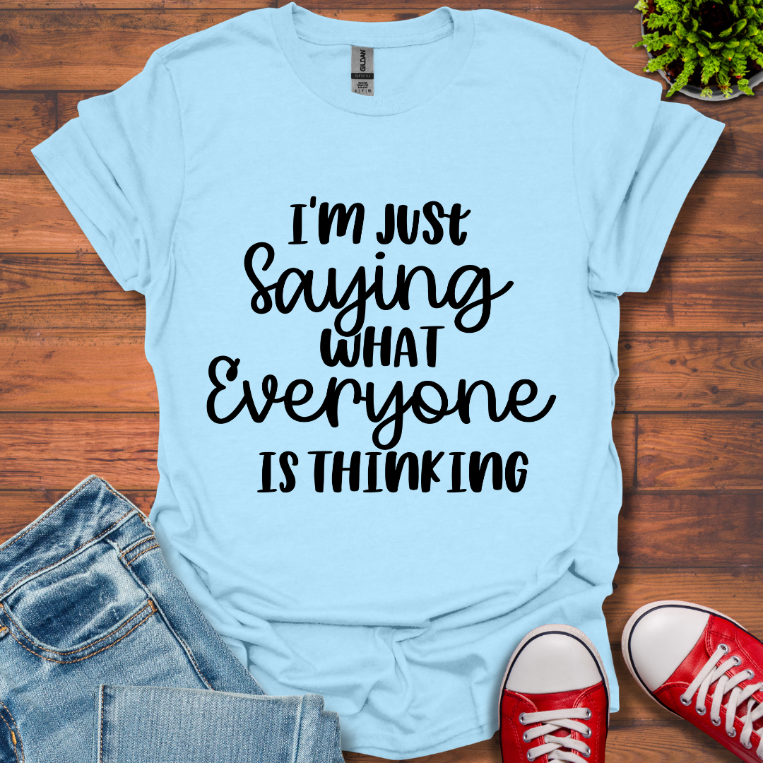 Everyone was Thinking T-Shirt