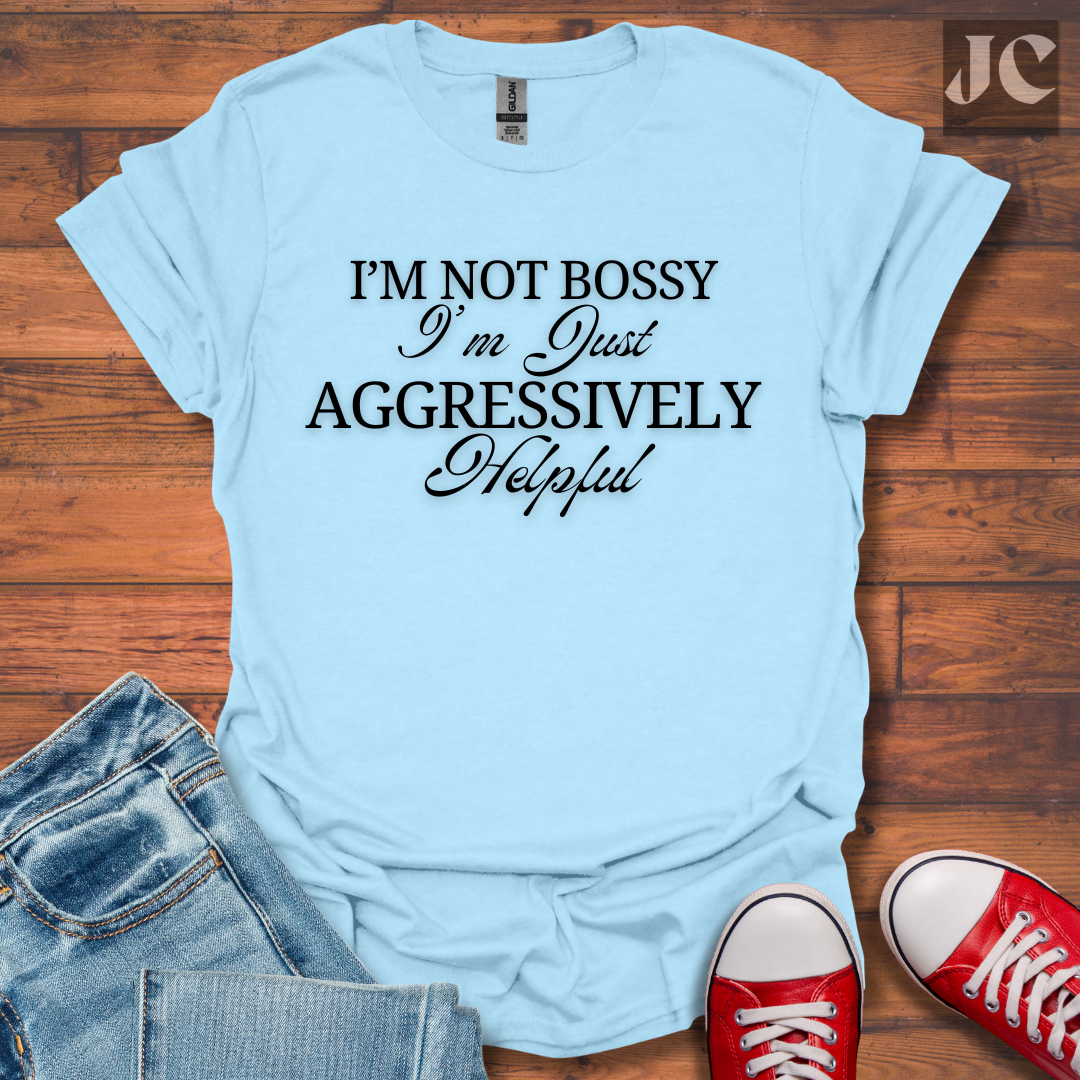I'm Not Bossy T-Shirt