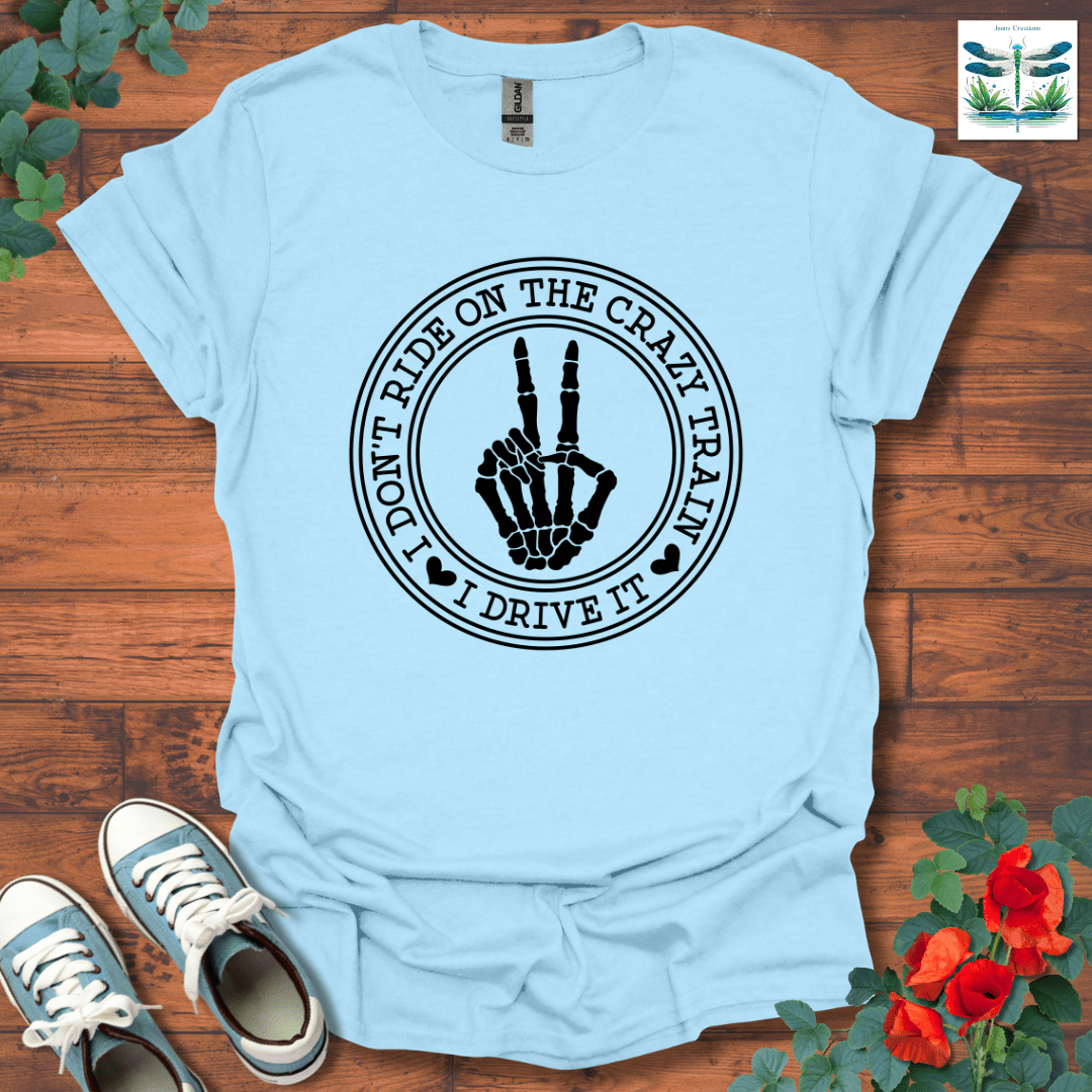 I Don't Ride T-Shirt