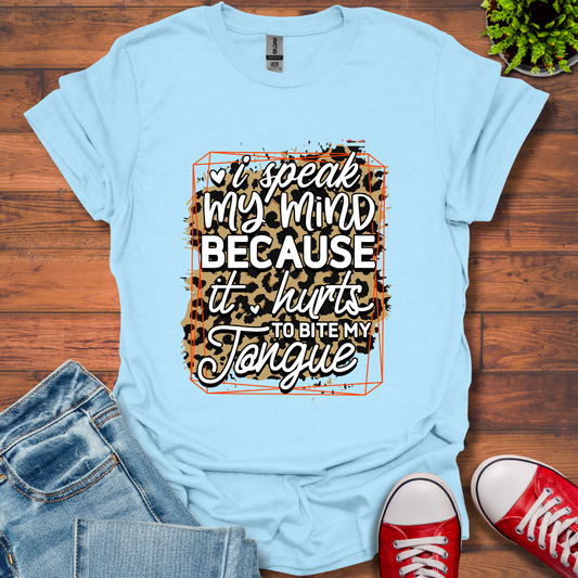 I'll Speak My Mind T-Shirt
