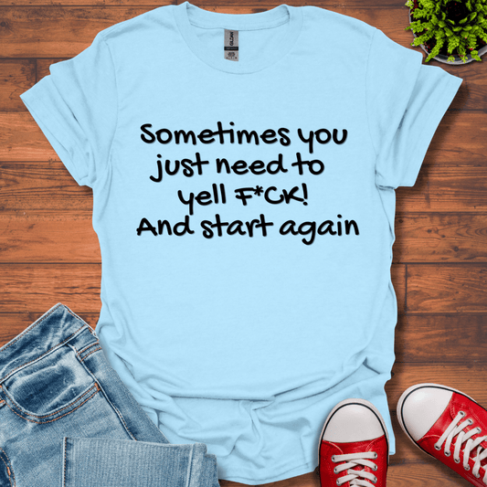 Sometimes T-Shirt