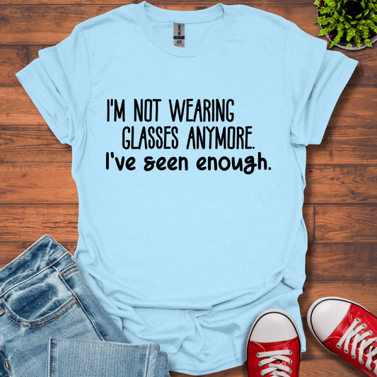 Not wearing Glasses T-Shirt