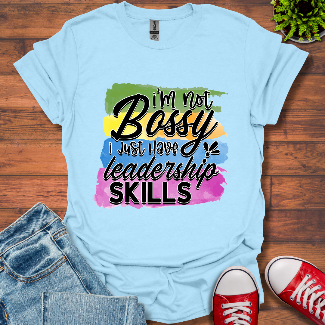 I'm Not Bossy T-Shirt