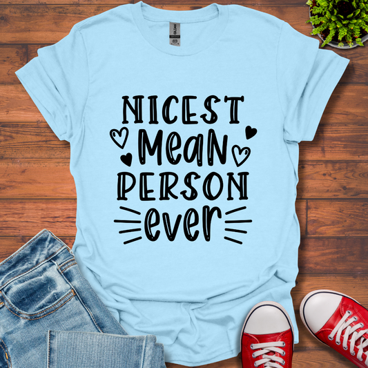 Nicest Mean Person Ever T-Shirt