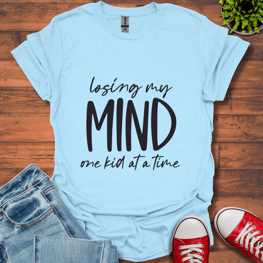 Losing My Mind T-Shirt