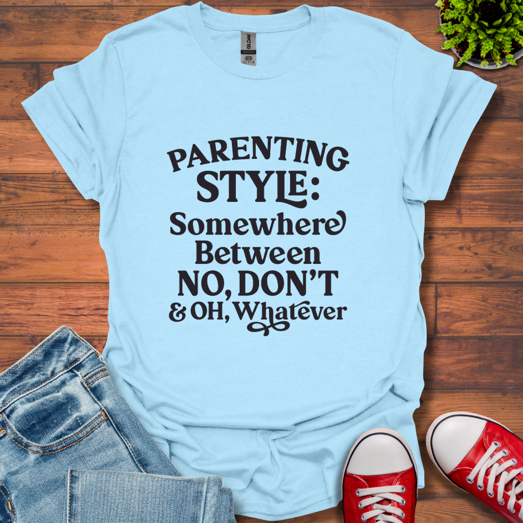 Parenting Style T-Shirt