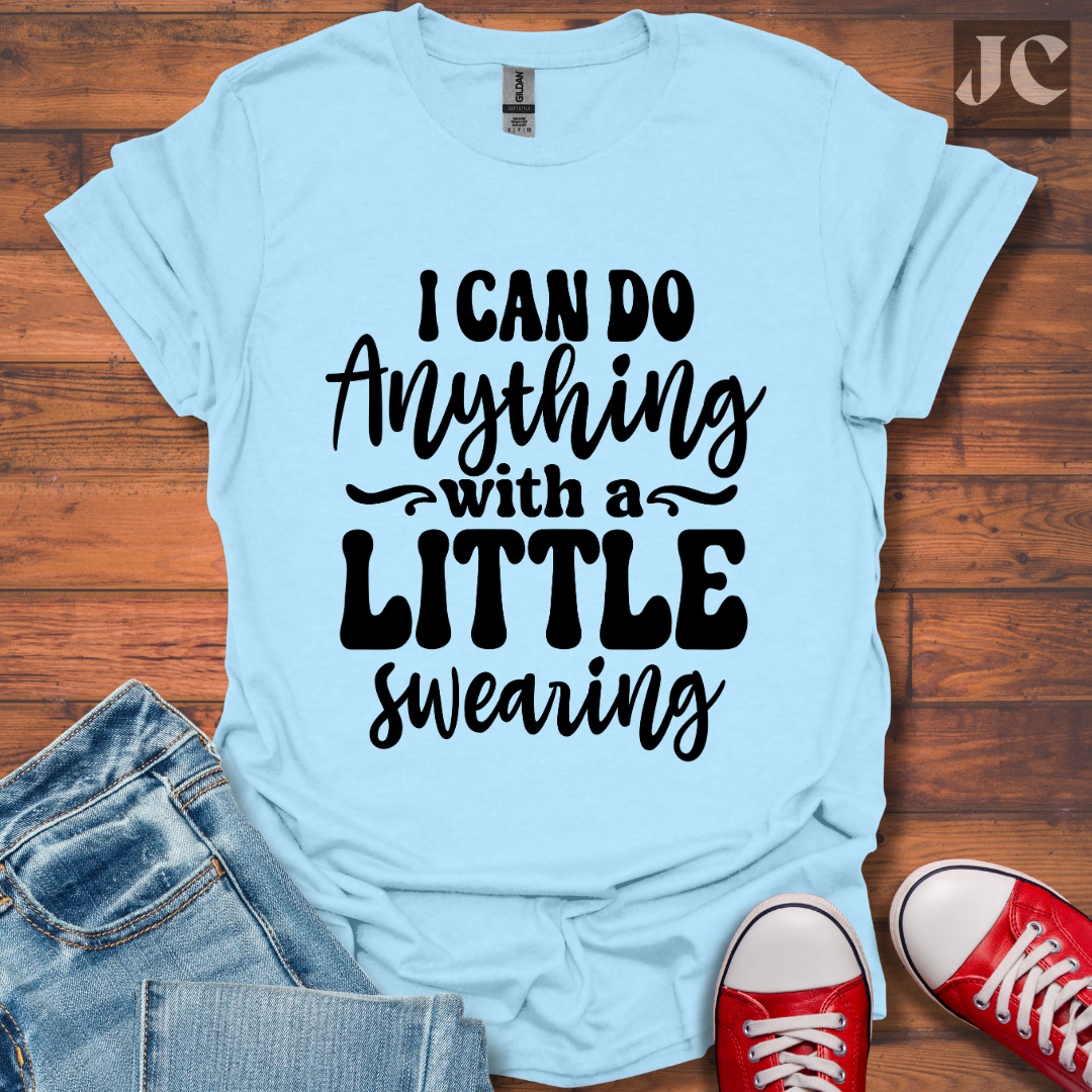 I Can Do Anything T-Shirt