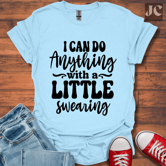 I Can Do Anything T-Shirt