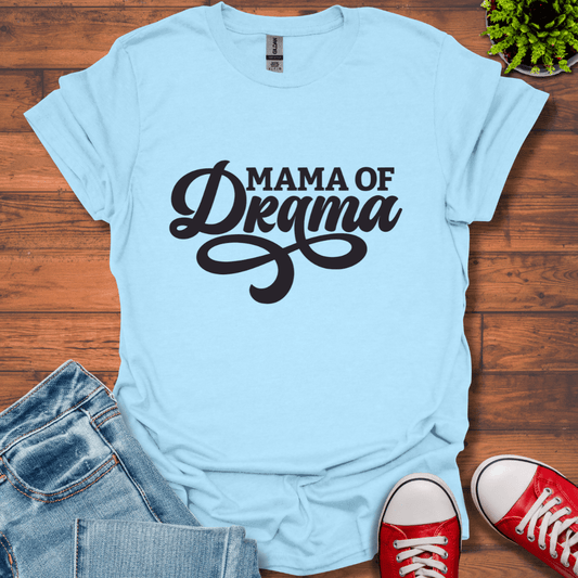 Mama of Drama T-Shirt