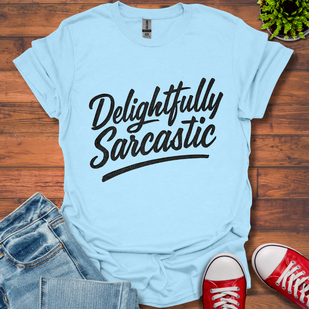 Delightfully Sarcastic T-Shirt