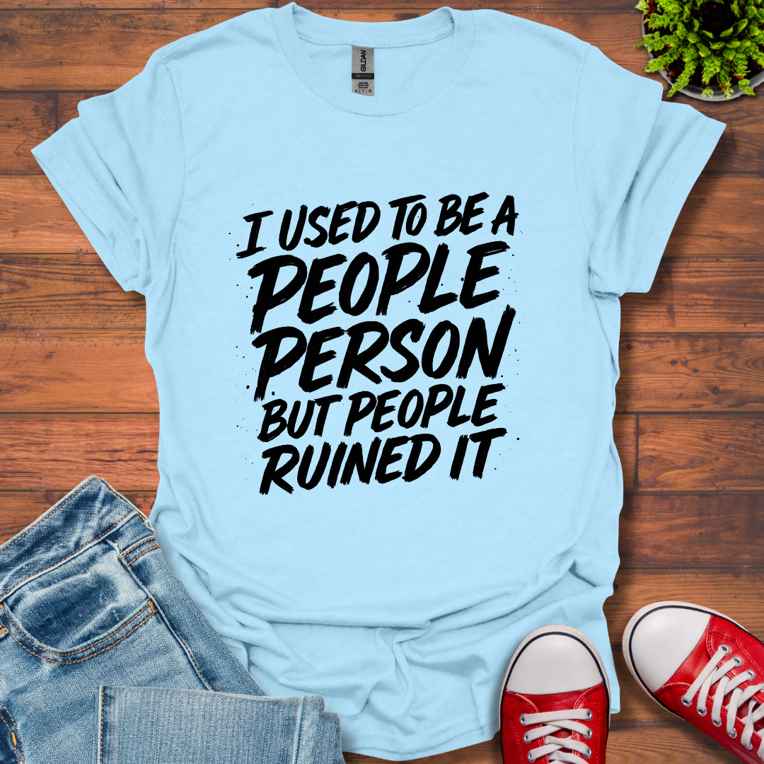 I Used to Be T-Shirt