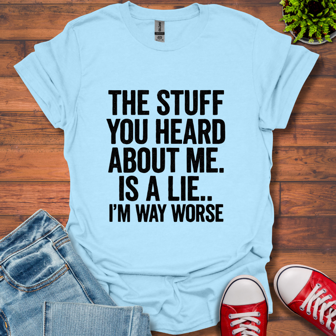 The Stuff you Heard T-Shirt
