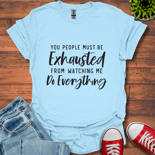 Exhausted T-Shirt