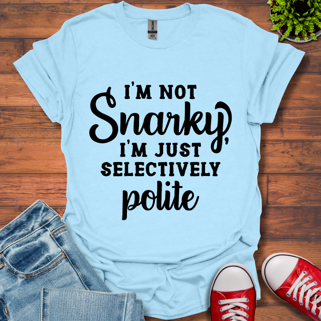 Selectively Polite T-Shirt