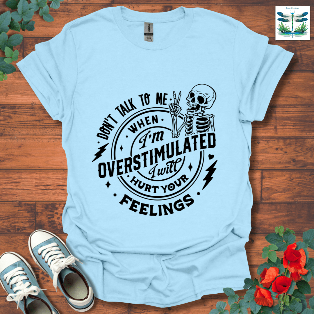 Don't Talk to Me T-Shirt