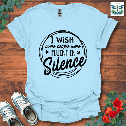 Fluent in Silence T-Shirt