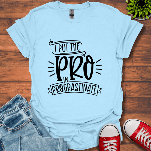 Pro In Procrastination T-Shirt