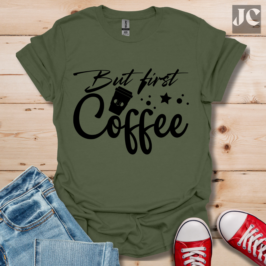 But First T-Shirt