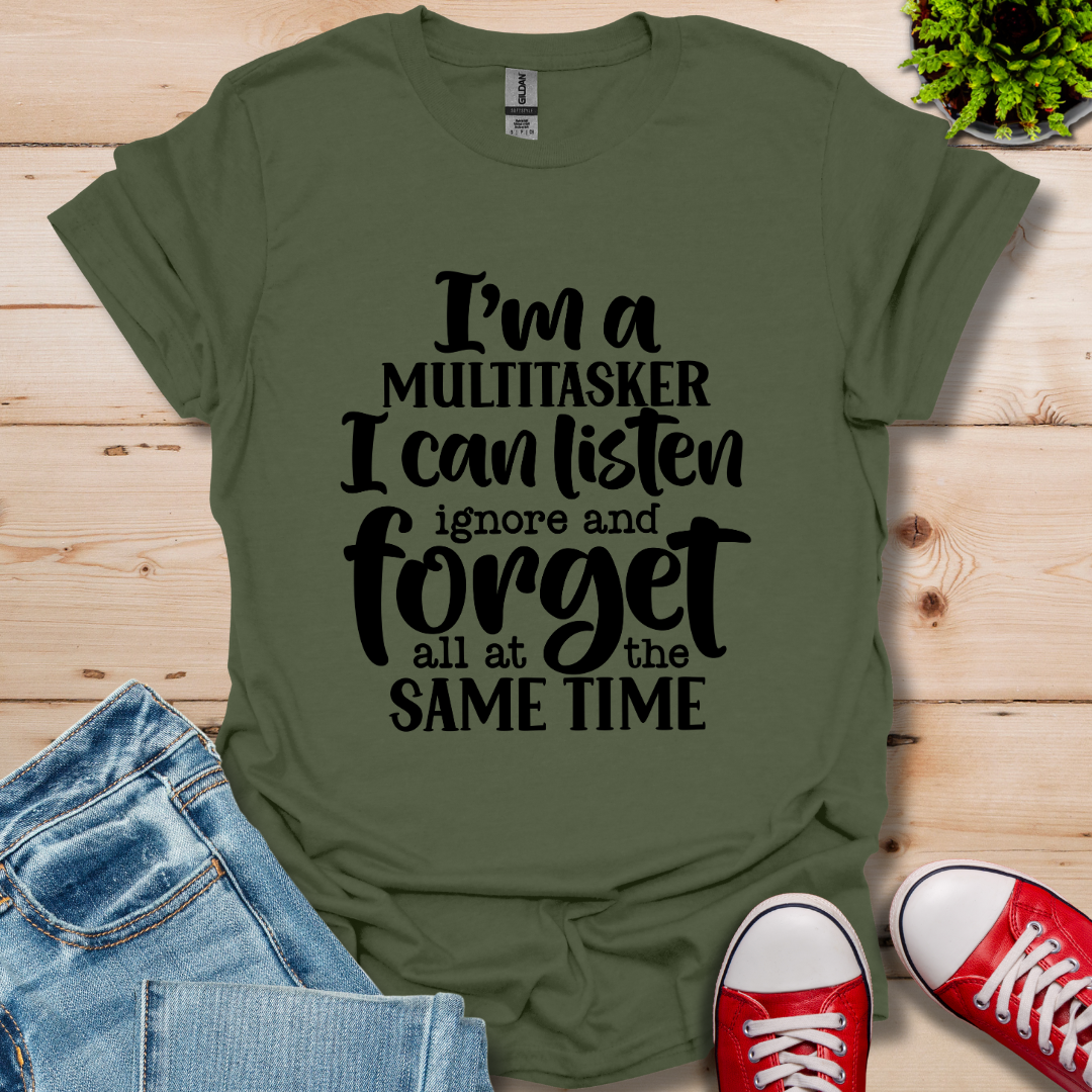 I'm a Multitasker T-Shirt