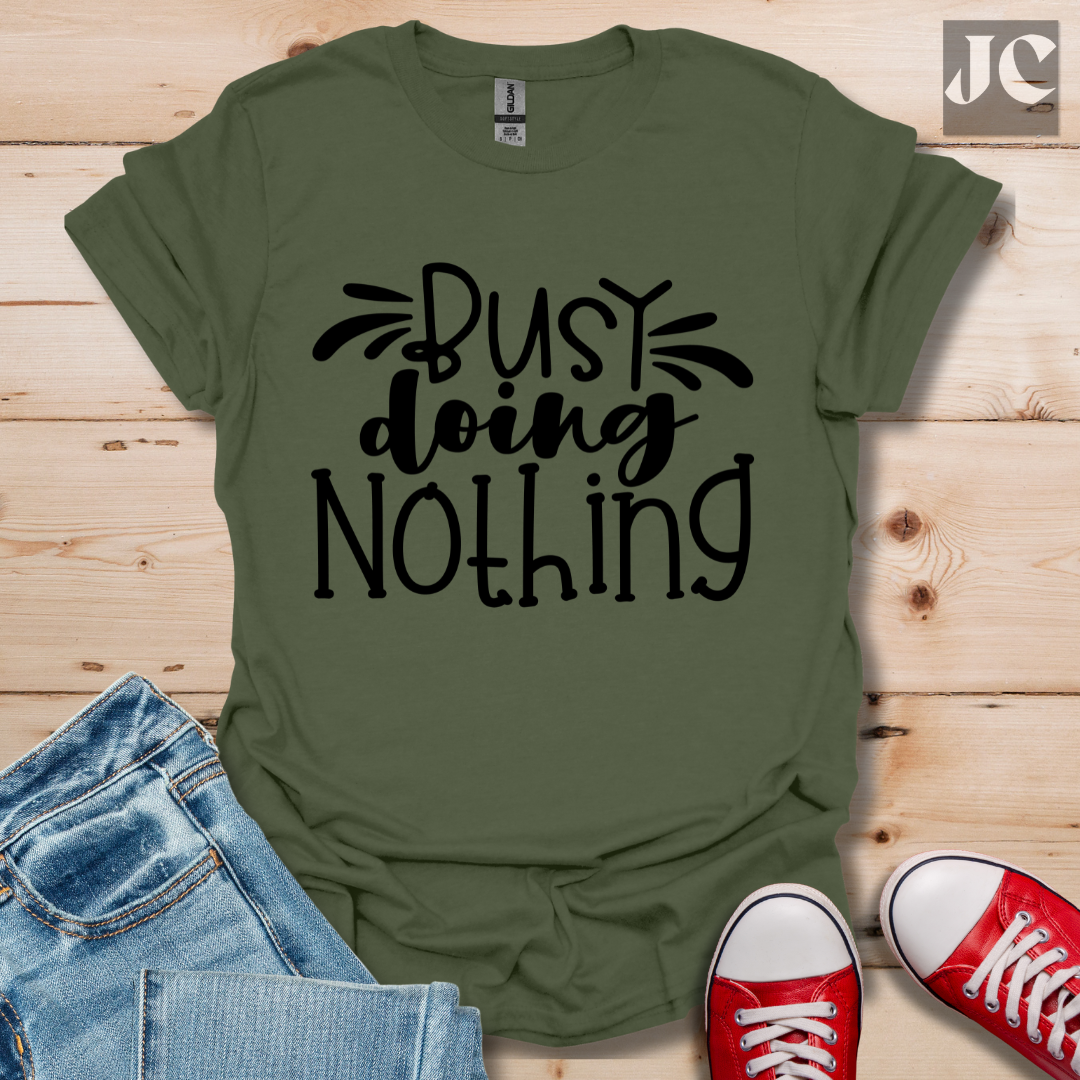 Busy doing Nothing T-Shirt