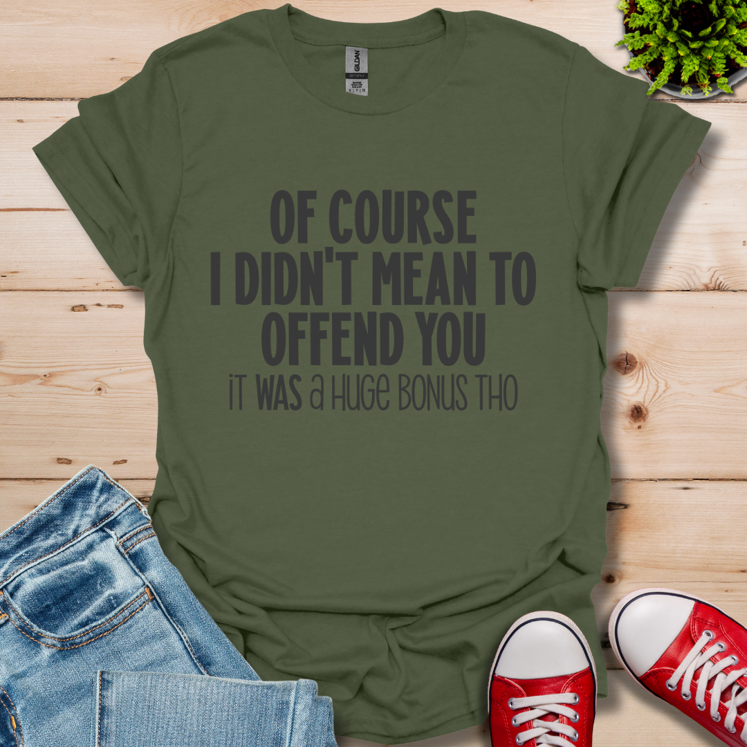 Offend You T-Shirt