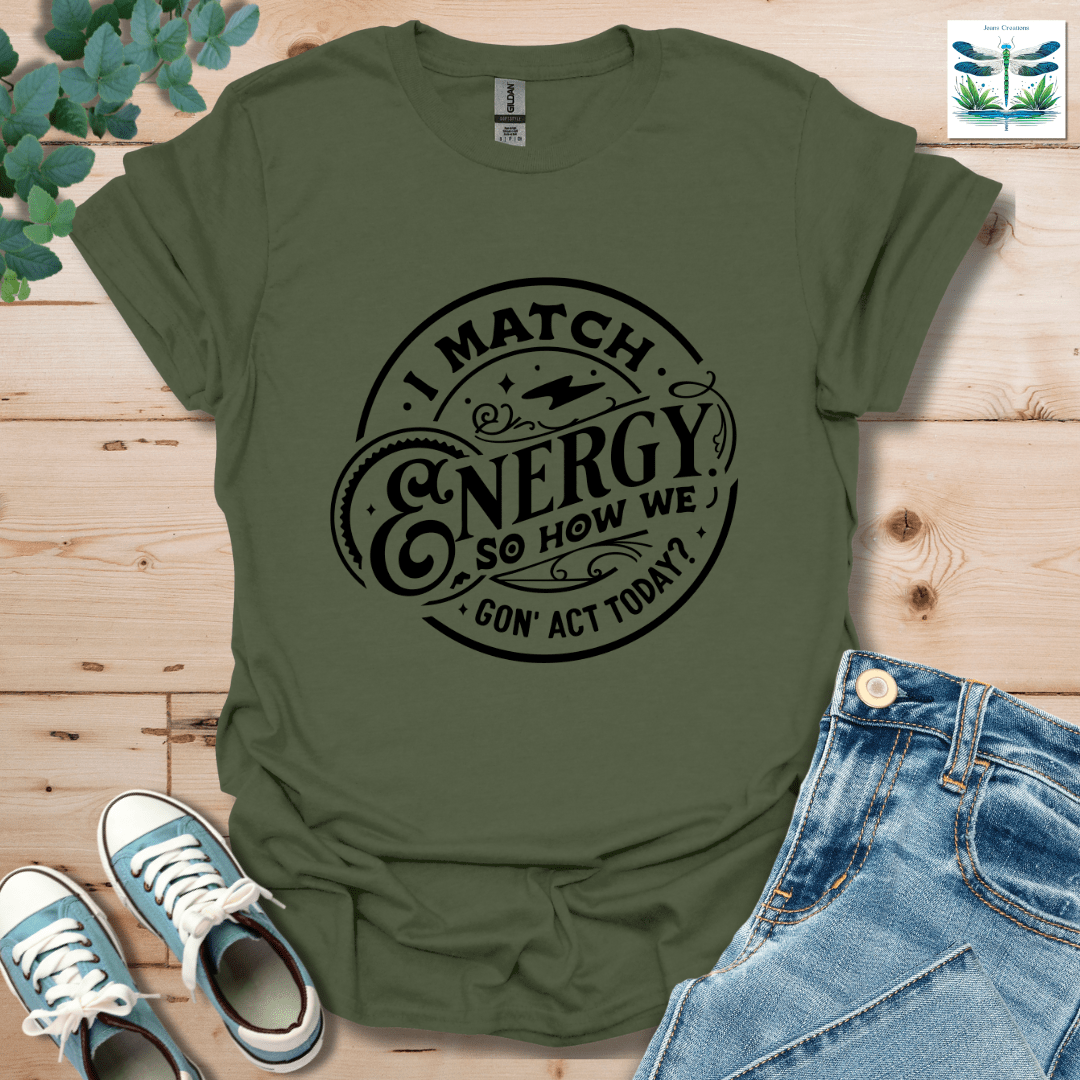 I Match Energy 1 T-Shirt