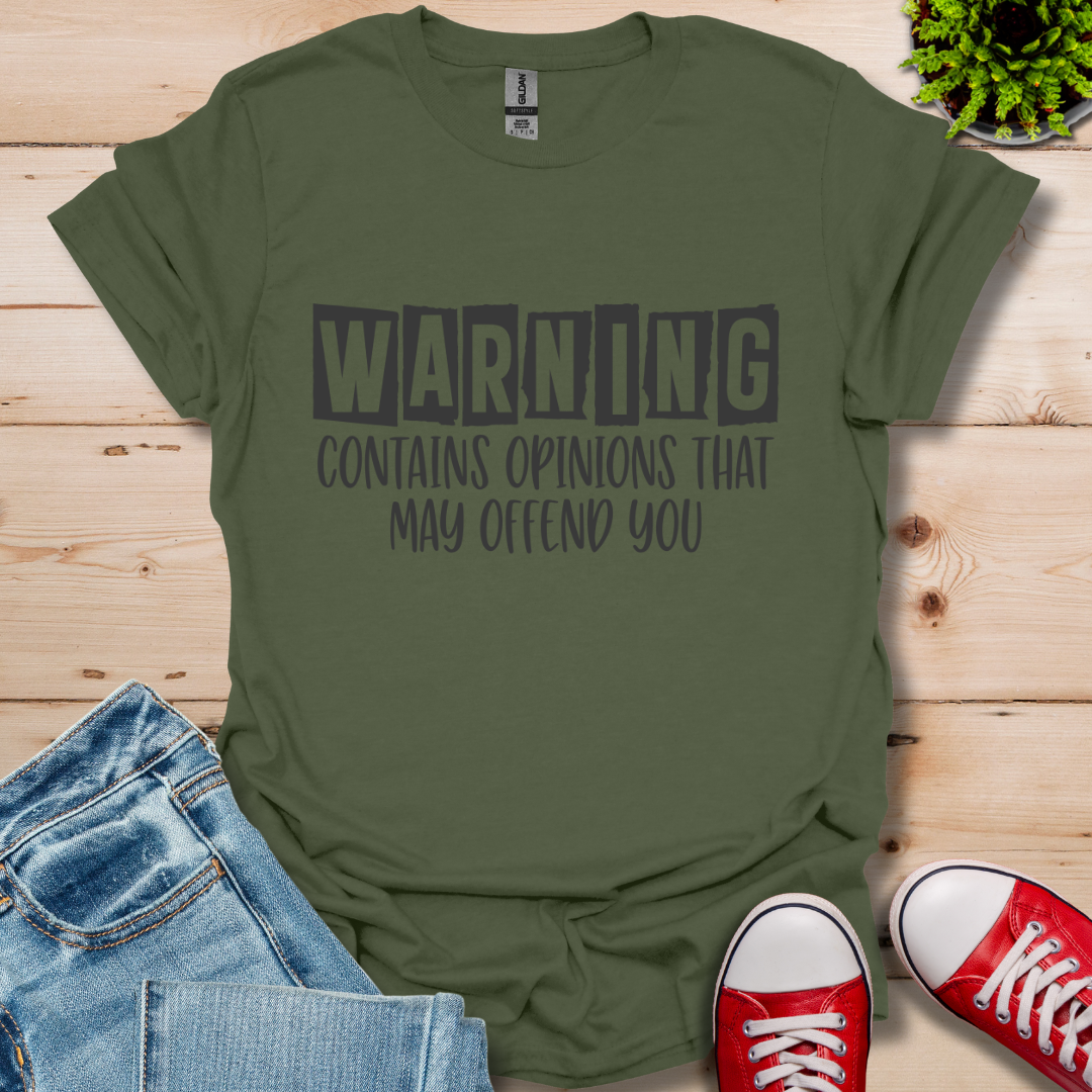 Warning Opinions T-Shirt