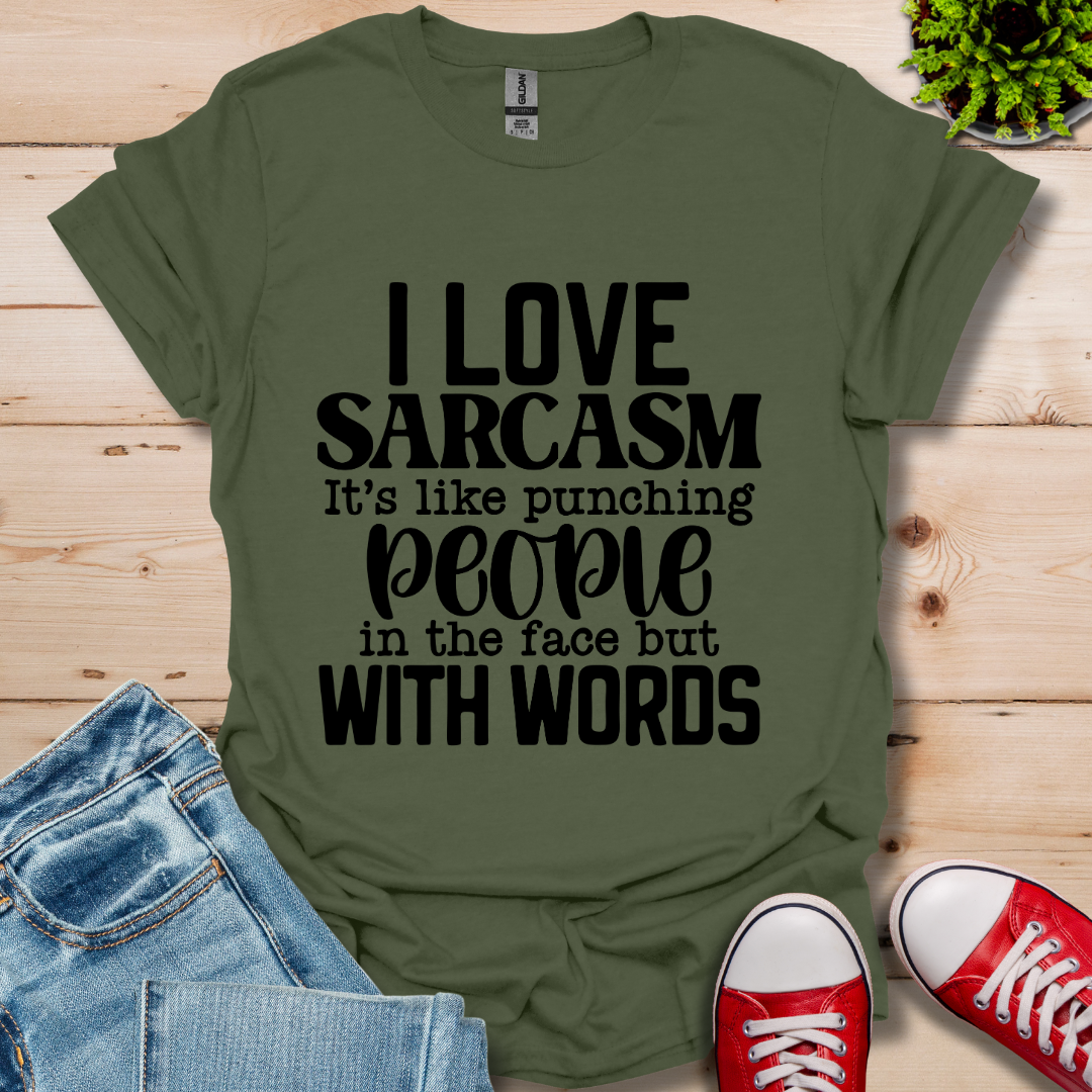 I Love Sarcasm T-Shirt