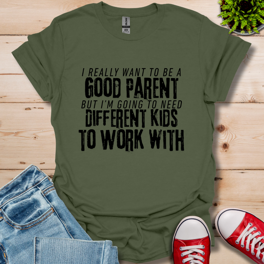 Good Parent T-Shirt