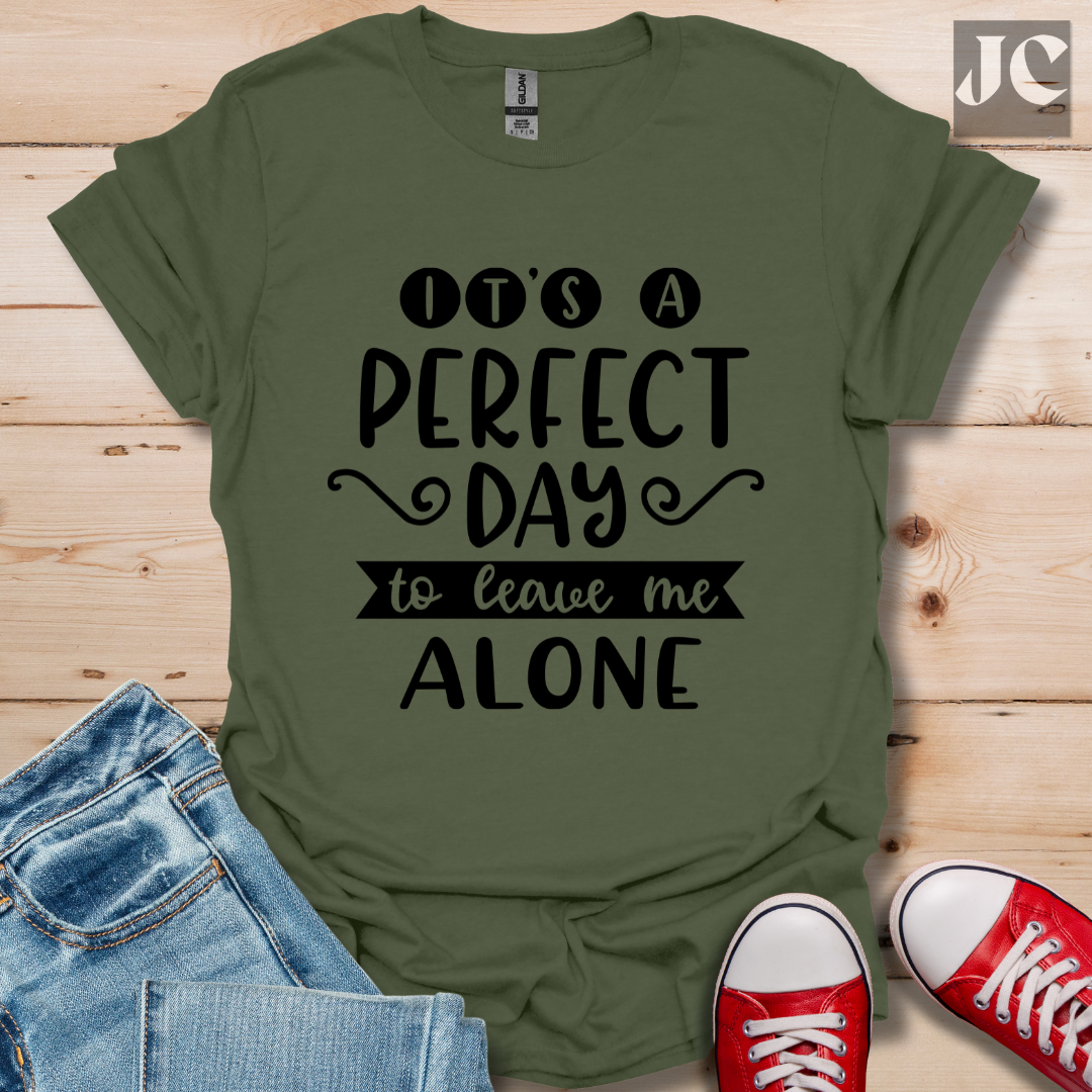 It's a Perfect Day T-Shirt