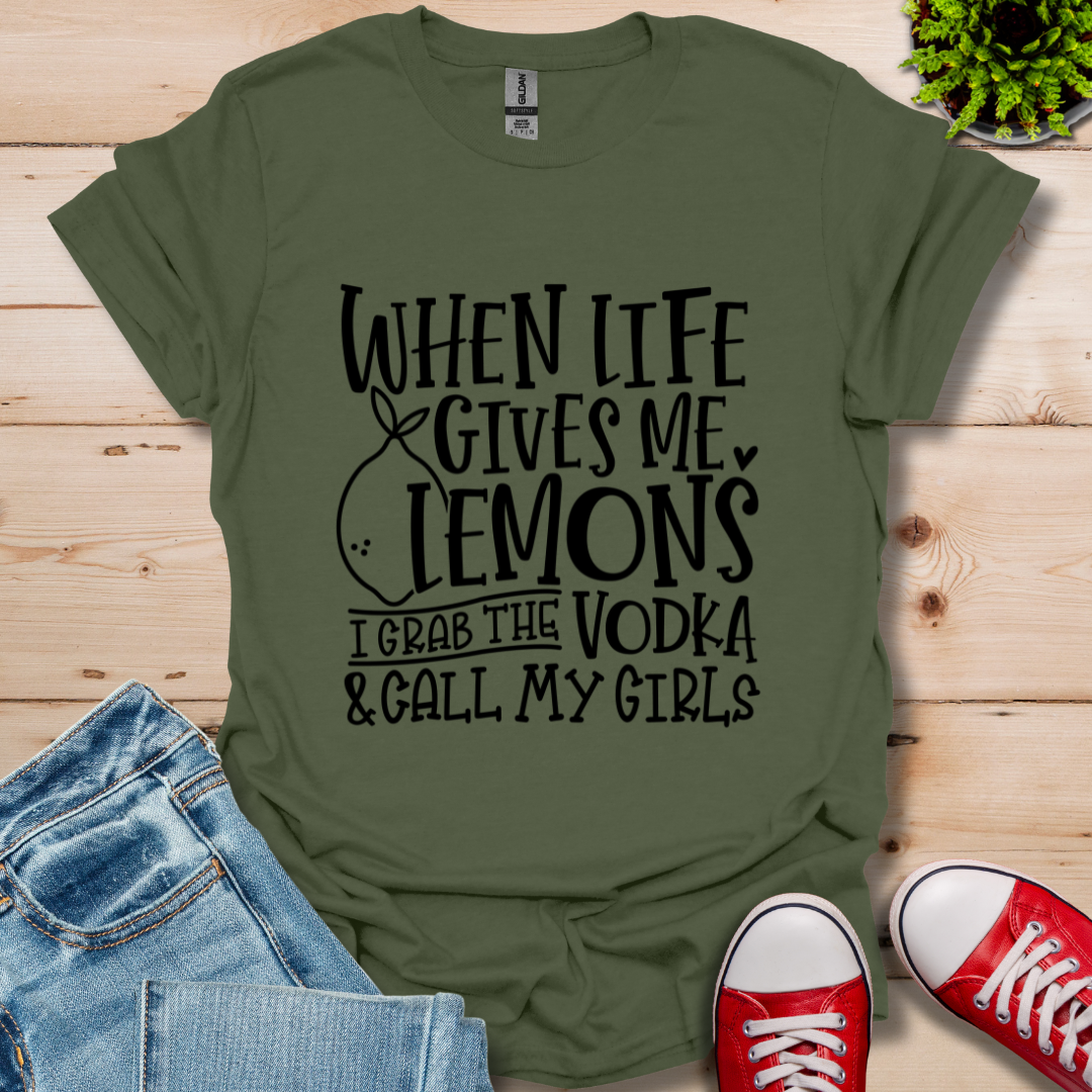When Life Gives Lemons T-Shirt
